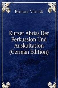 Kurzer Abriss Der Perkussion Und Auskultation