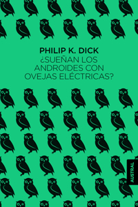 ¿Sueñan Los Androides Con Ovejas Eléctricas?