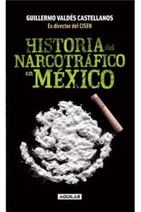 Historia del Narcotrafico En México / A History of Drug Trafficking in Mexico