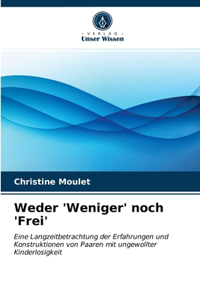 Weder 'Weniger' noch 'Frei'