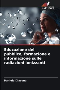 Educazione del pubblico, formazione e informazione sulle radiazioni ionizzanti