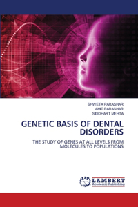 Genetic Basis of Dental Disorders