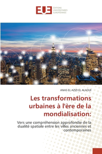 Les transformations urbaines à l'ère de la mondialisation