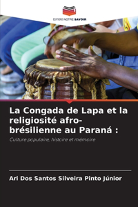 La Congada de Lapa et la religiosité afro-brésilienne au Paraná