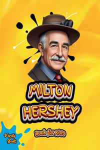 Milton Hershey Book for Kids