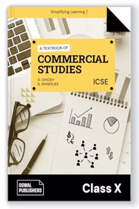 Oswal Commercial Studies Textbook for ICSE Class 10 : By A. Banerjee, A. Ghosh