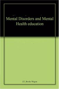 Mental Disorders and Mental Health education