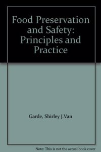 Food Preservation and Safety: Principles and Practice