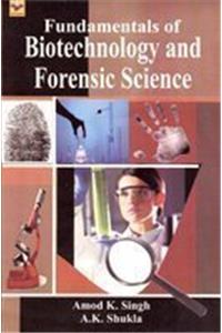 Fundamentals Of Biotechnology And Forensic Science