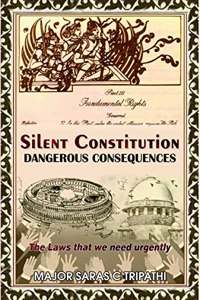 Silent Constitution : Dangerous Consequences (The Laws That We Need Urgently)