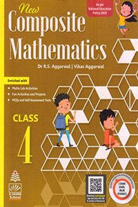 New Composite Mathematics Class 4 - 2022-23 [Paperback] Dr. R.S Aggarwal