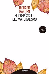 El crepusculo del materialismo