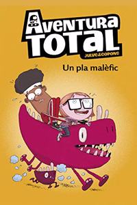 Aventura Total - Un pla malefic