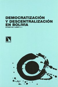 Democratizacion y descentralizacion en Bolivia