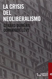 La crisis del neoliberalismo