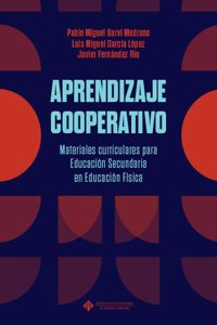 Aprendizaje cooperativo. Materiales curriculares para Educacion Secundaria en Educacion Fisica