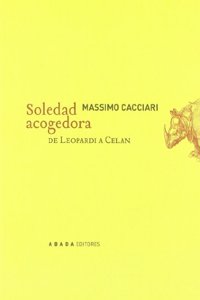 Soledad acogedora : de Leopardi a Celan