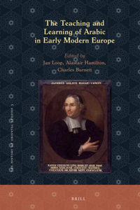 Teaching and Learning of Arabic in Early Modern Europe