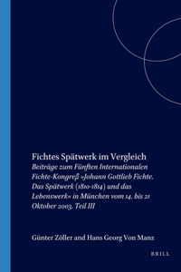 Fichtes Spätwerk im Vergleich