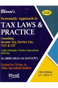 Systematic Approach to TAX LAWS & Practice [For CS-Exec.]