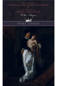 The Tragedy of Othello, The Moor of Venice & The Tragedy of Romeo and Juliet