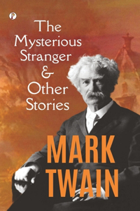 Mysterious Stranger, and Other Stories