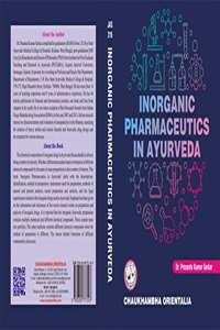 Inorganic Pharmaceutics in Ayurveda [Paperback] Dr. Prasanta Kumar Sarkar