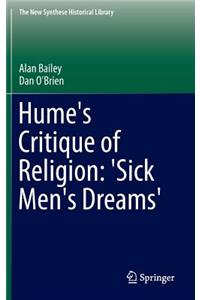 Hume's Critique of Religion: 'Sick Men's Dreams'