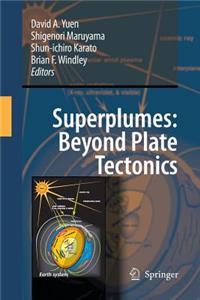 Superplumes: Beyond Plate Tectonics