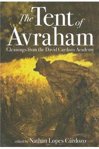 The Tent of Avraham: Gleanings from the David Cardozo Academy