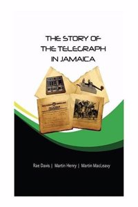 The Story of the Telegraph in Jamaica