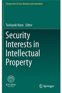 Security Interests in Intellectual Property