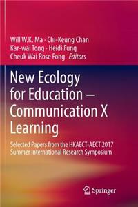 New Ecology for Education -- Communication X Learning