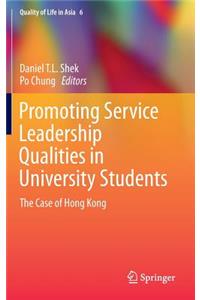 Promoting Service Leadership Qualities in University Students