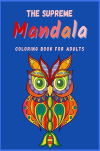 THE SUPREME MANDALA Coloring Book for Adults