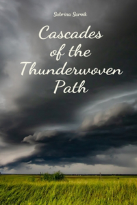 Cascades of the Thunderwoven Path