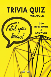 TRIVIA QUIZ For Adults - 200 questions and answers