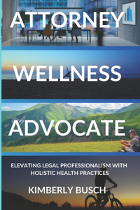 Attorney Wellness Advocate