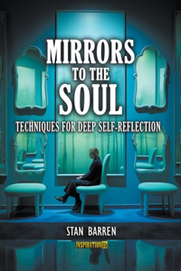 Mirrors to the Soul