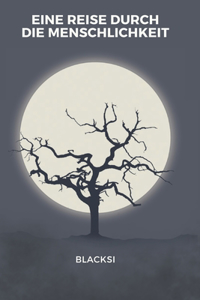 Eine Reise durch die Menschlichkeit