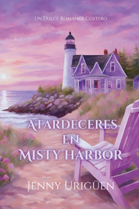 Atardeceres en Misty Harbor