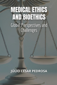 Medical Ethics and Bioethics
