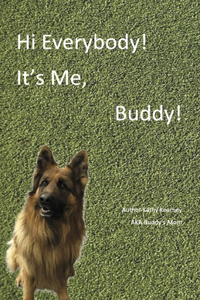 Hi Everybody! It's Me, Buddy!