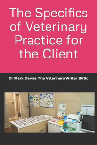 Specifics of Veterinary Practice for the Client