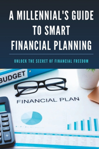 Millennial's Guide to Smart Financial Planning