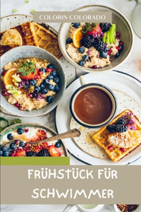 Frühstück für Schwimmer