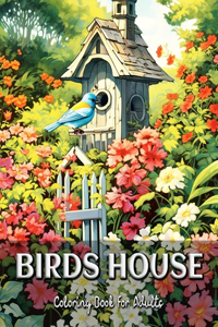 Birds House Coloring Book for Adults