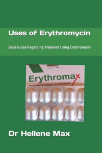 Uses of Erythromycin