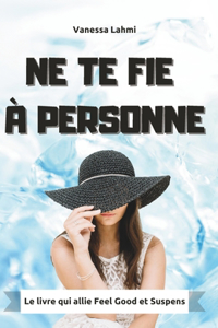 Ne te fie à personne