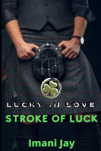 Stroke Of Luck